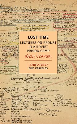 Lost Time: Lectures On Proust In A Soviet Prison Camp book