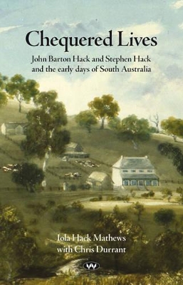 Chequered Lives by Iola Mathews