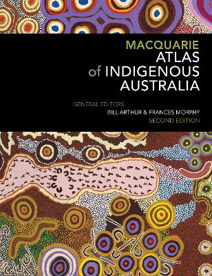 Macquarie Atlas of Indigenous Australia: Second Edition book