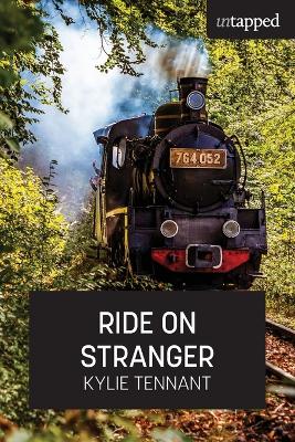 Ride on Stranger by Kylie Tennant