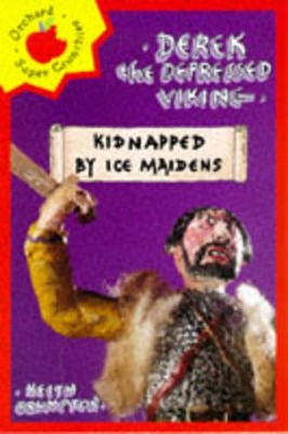 Derek the Depressed Viking: Kidnapped by Ice Maidens by Keith Brumpton