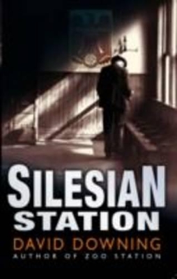 Silesian Station by David Downing