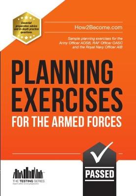 Planning Exercises for the Army Officer, RAF Officer and Royal Navy Officer Selection Process book