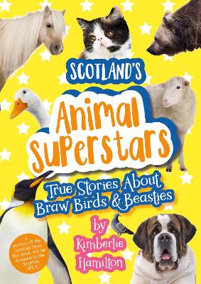 Scotland's Animal Superstars: True Stories About Braw Birds and Beasties book