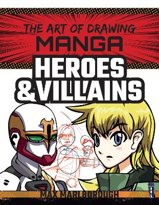 The Art of Drawing Manga: Heroes & Villains book