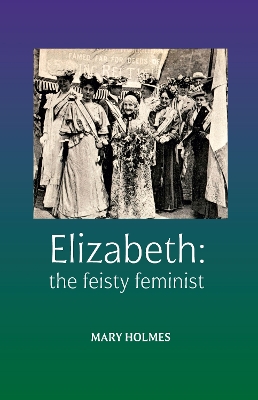 Elizabeth: the feisty feminist book