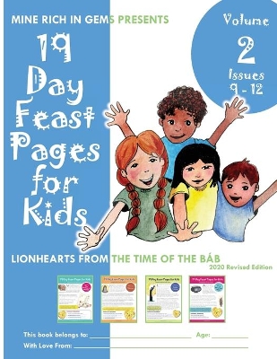 19 Day Feast Pages for Kids Volume 2 / Book 3: Early Bahá'í History - Lionhearts from the Time of the Báb (Issues 9 - 12) book