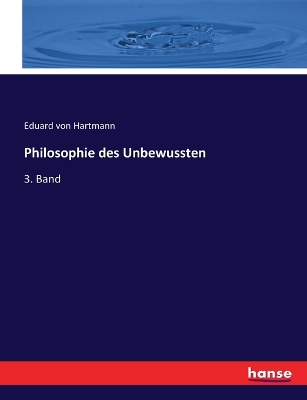 Philosophie des Unbewussten: 3. Band book