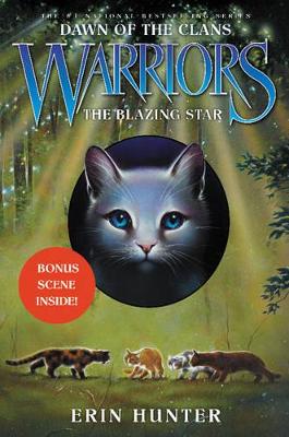 Warriors: Dawn of the Clans #4: The Blazing Star by Erin Hunter