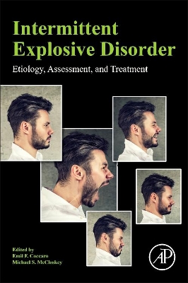 Intermittent Explosive Disorder: Etiology, Assessment, and Treatment book