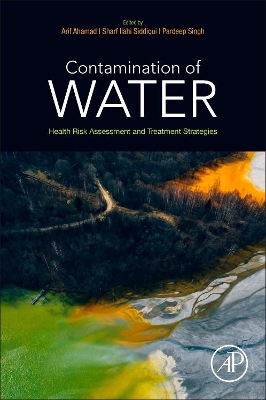 Contamination of Water: Health Risk Assessment and Treatment Strategies book