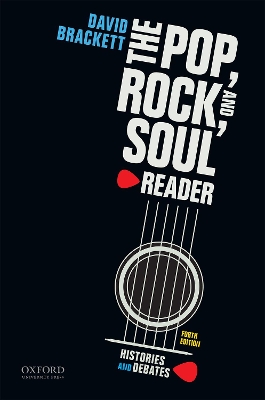 The Pop, Rock, and Soul Reader: Histories and Debates by Brackett