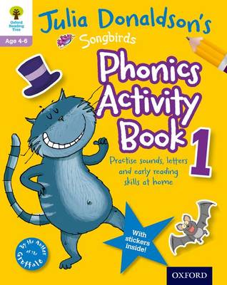 Oxford Reading Tree Songbirds: Julia Donaldson's Songbirds Phonics Activity Book 1 book