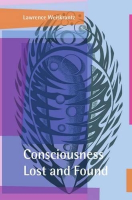 Consciousness Lost and Found book
