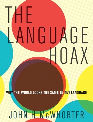 The Language Hoax by John H. McWhorter