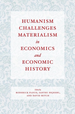 Humanism Challenges Materialism in Economics and Economic History book