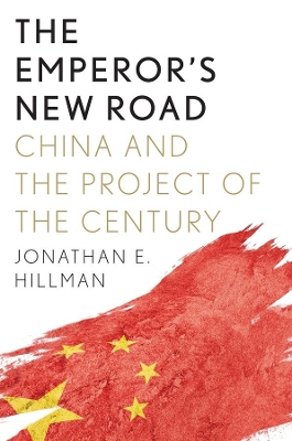 The Emperor's New Road: China and the Project of the Century book