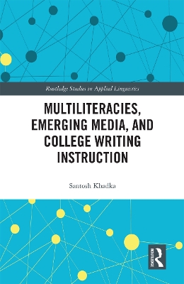 Multiliteracies, Emerging Media, and College Writing Instruction book