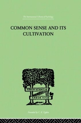 Common Sense And Its Cultivation by E Hanbury Hankin