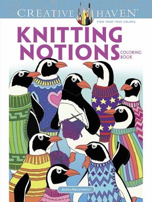 Creative Haven Knitting Notions Coloring Book book