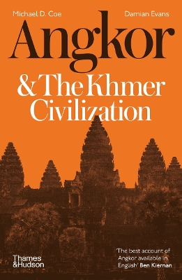 Angkor and the Khmer Civilization by Michael D. Coe