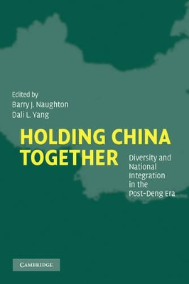 Holding China Together by Barry J. Naughton