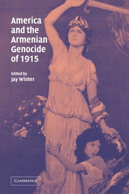 America and the Armenian Genocide of 1915 book