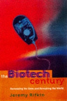 The Biotech Century: The Coming Age of Genetic Commerce book
