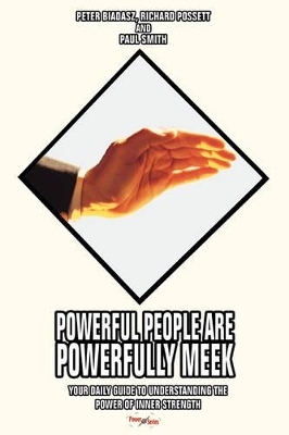 Powerful People Are Powerfully Meek: Your Daily Guide to Understanding the Power of Inner Strength book