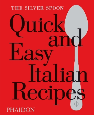 Silver Spoon Quick and Easy Italian Recipes book