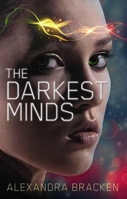 The Darkest Minds (The Darkest Minds, Book 1) by Alexandra Bracken