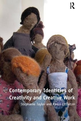 Contemporary Identities of Creativity and Creative Work by Stephanie Taylor