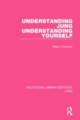 Understanding Jung Understanding Yourself by Peter O'Connor