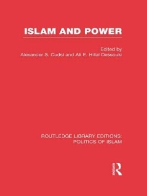 Islam and Power by Alexander S. Cudsi