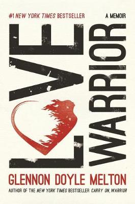 Love Warrior: A Memoir book