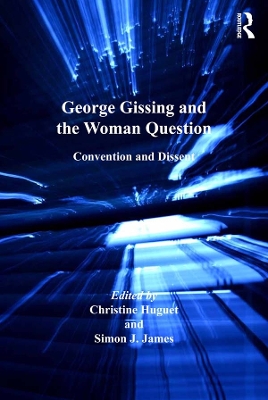 George Gissing and the Woman Question: Convention and Dissent book