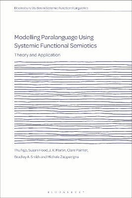 Modelling Paralanguage Using Systemic Functional Semiotics: Theory and Application book