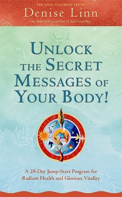 Unlock The Secret Messages of Your Body! book