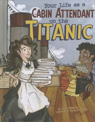 Your Life as a Cabin Attendant on the Titanic book