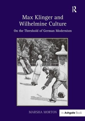 Max Klinger and Wilhelmine Culture book