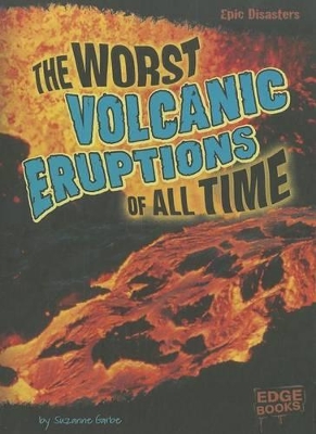 Worst Volcanic Eruptions of All Time book