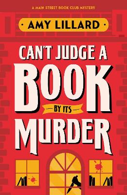 Can't Judge a Book By Its Murder: A Cosy Crime Murder Mystery to Die For by Amy Lillard