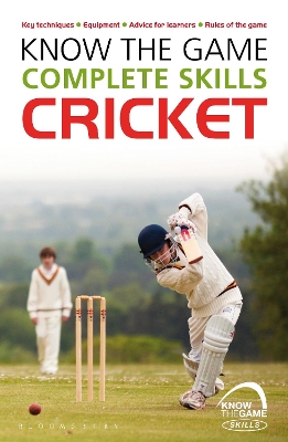 Know the Game: Complete skills: Cricket book