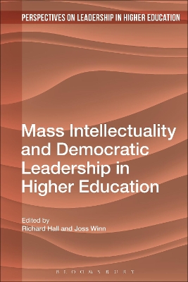 Mass Intellectuality and Democratic Leadership in Higher Education by Joss Winn