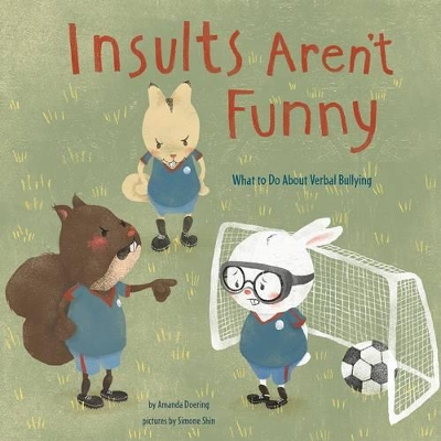 Insults Aren't Funny by Amanda F. Doering