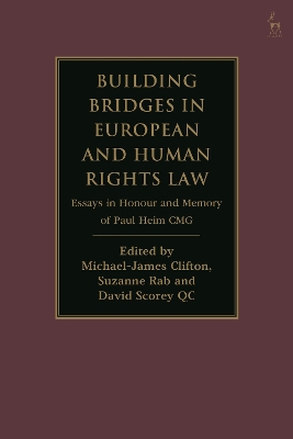 Building Bridges in European and Human Rights Law: Essays in Honour and Memory of Paul Heim CMG book