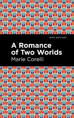 A Romance of Two Worlds by Marie Corelli