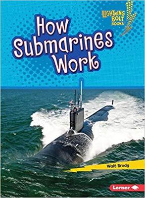 How Submarines Work book