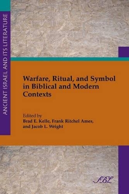 Warfare, Ritual and Symbol in Biblical and Modern Contexts book