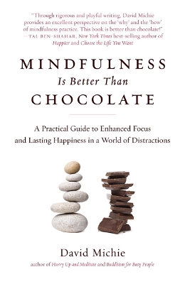 Mindfulness Is Better Than Chocolate book